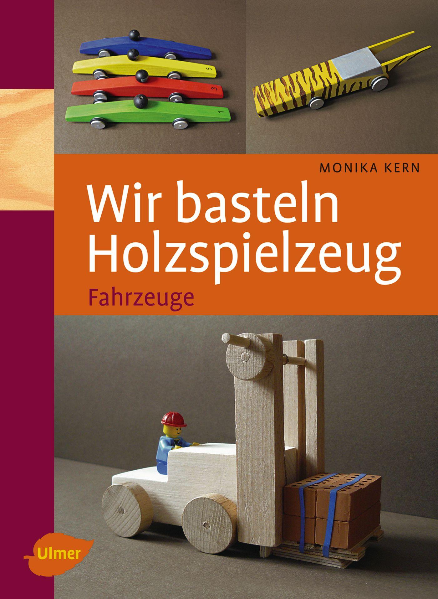 Cover: 9783800157488 | Wir basteln Holzspielzeug | Fahrzeuge | Monika Kern | Buch | 96 S.