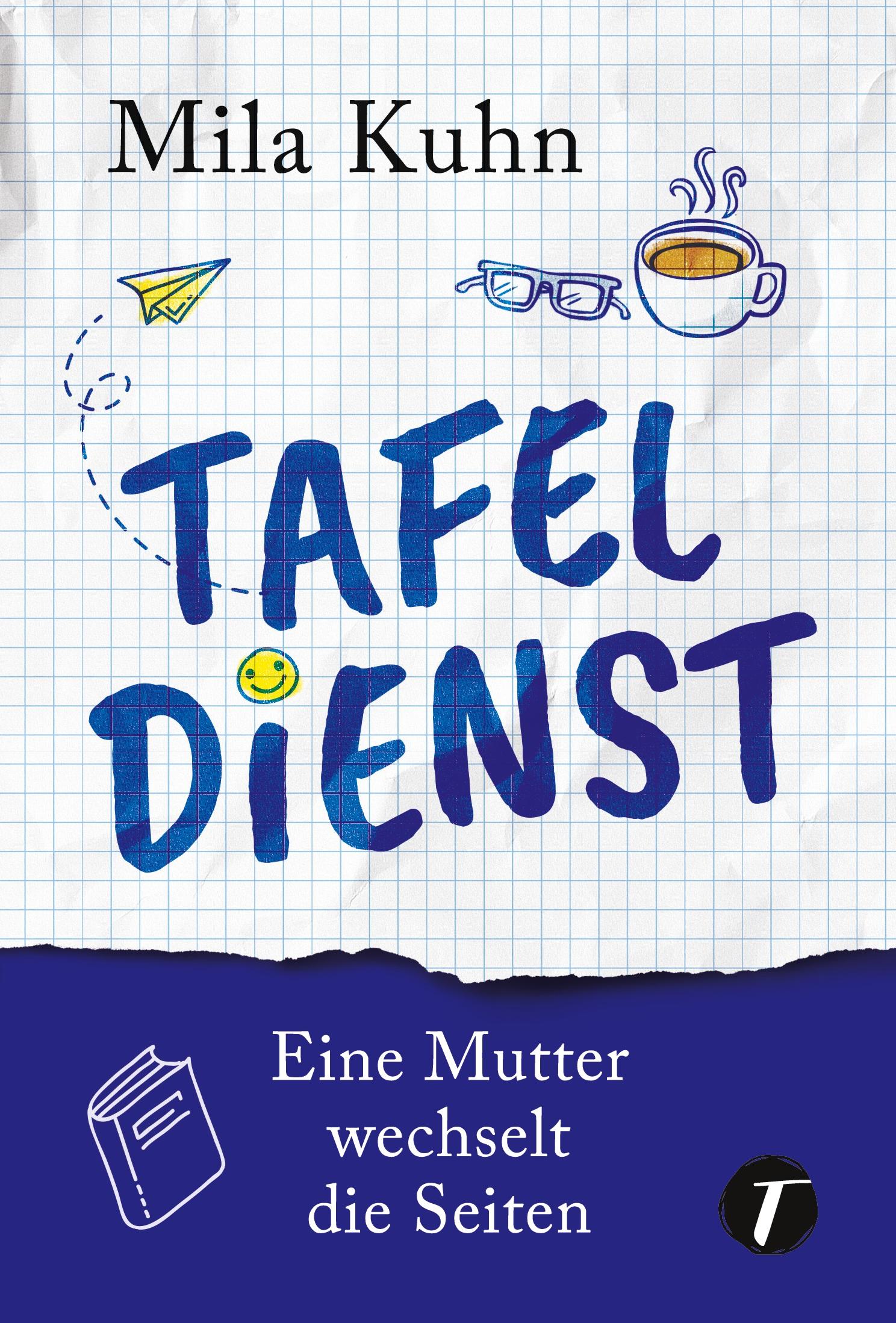 Cover: 9782496705157 | Tafeldienst - Eine Mutter wechselt die Seiten | Mila Kuhn | Buch