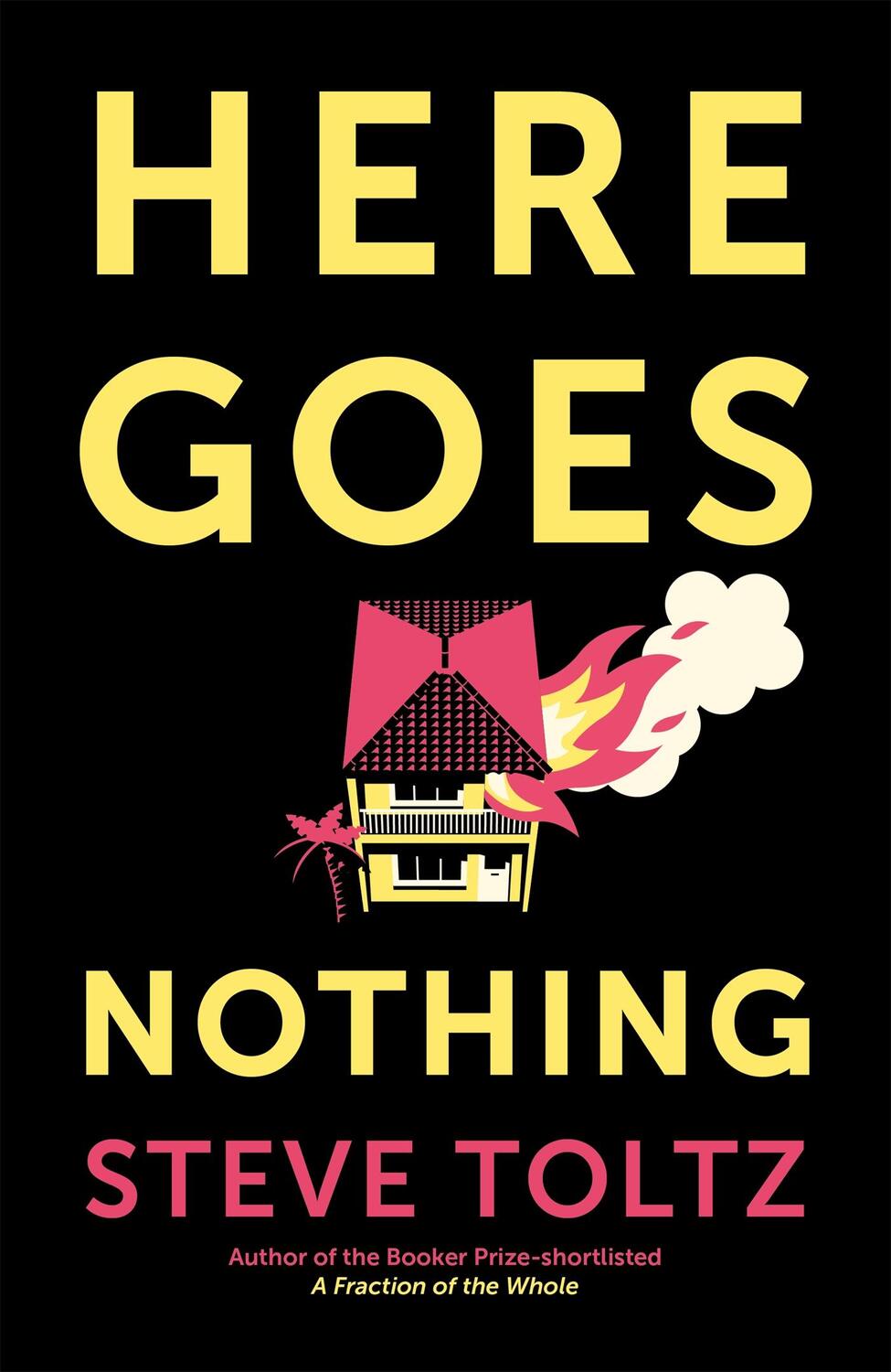 Cover: 9781529371604 | Here Goes Nothing | Steve Toltz | Taschenbuch | Englisch | 2023