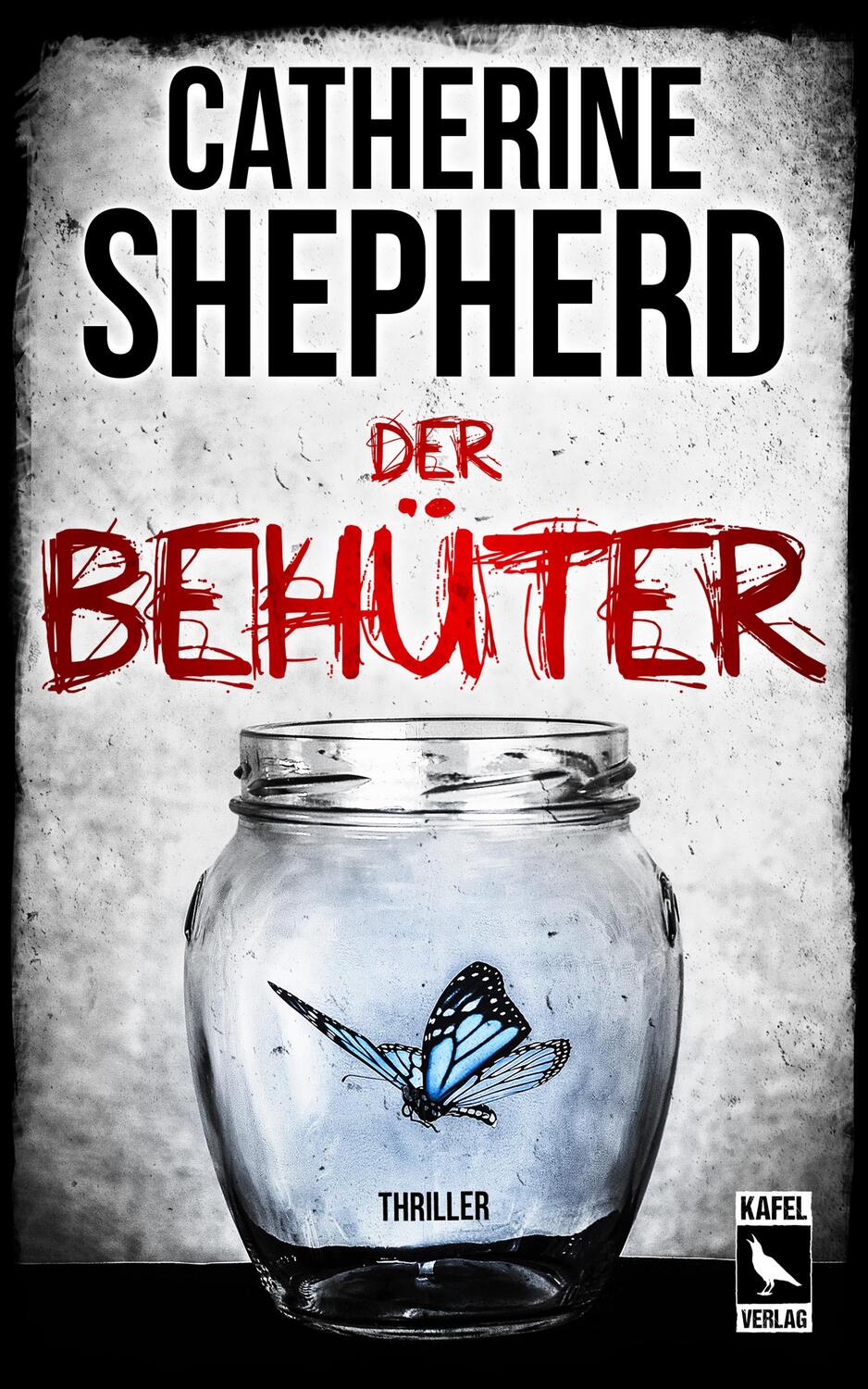 Cover: 9783944676265 | Der Behüter: Thriller | Catherine Shepherd | Taschenbuch | Deutsch
