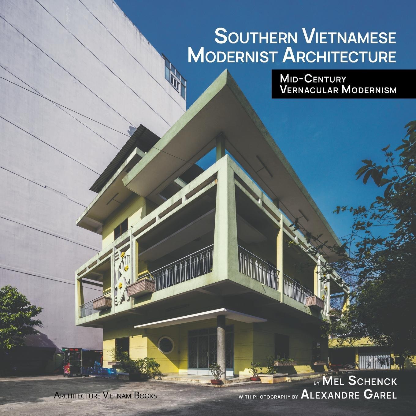 Cover: 9780578516585 | Southern Vietnamese Modernist Architecture | Mel Schenck | Taschenbuch