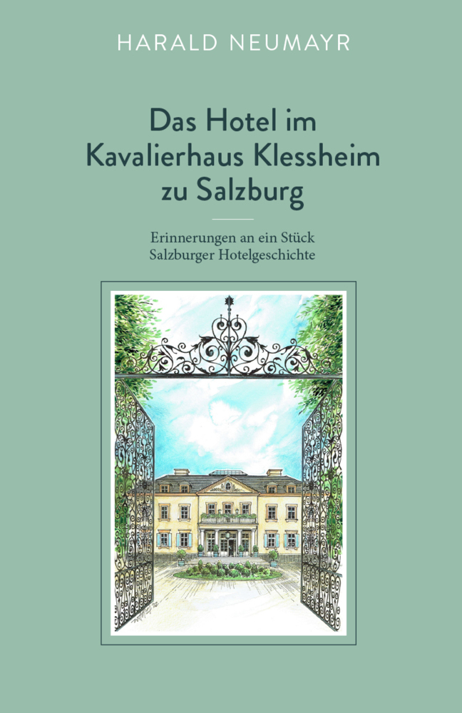 Cover: 9783991295402 | Das Hotel im Kavalierhaus Klessheim zu Salzburg | Harald Neumayr