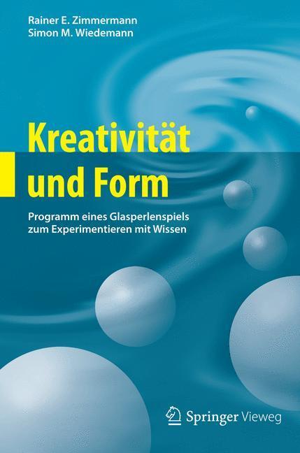 Cover: 9783642275203 | Kreativität und Form | Simon M. Wiedemann (u. a.) | Buch | VI | 2012