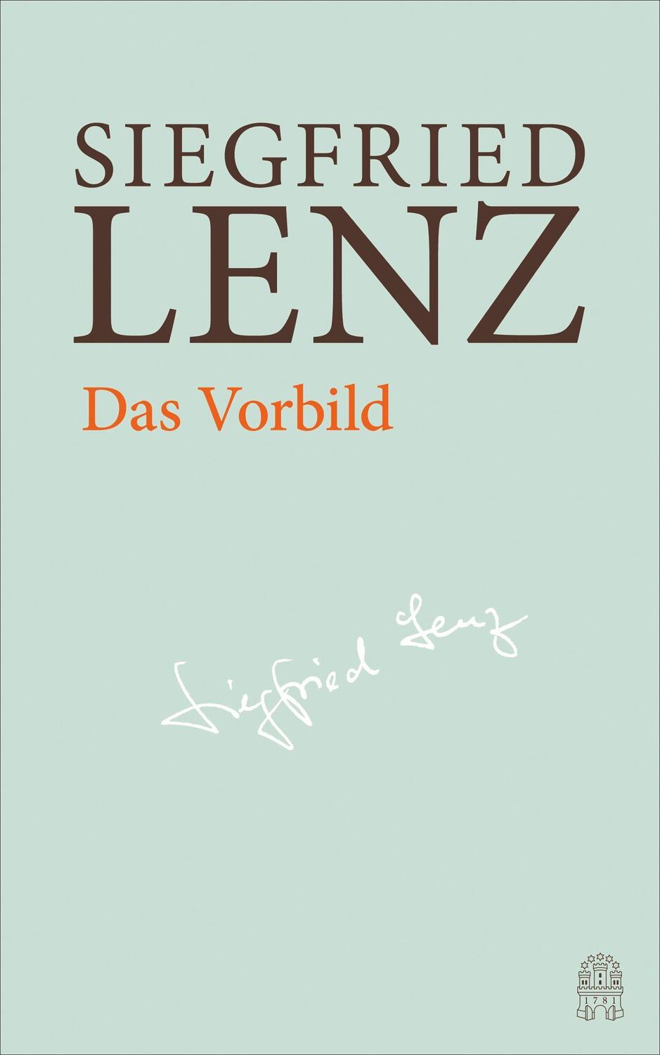 Cover: 9783455405989 | Das Vorbild | Hamburger Ausgabe Bd. 8 | Siegfried Lenz | Buch | 619 S.