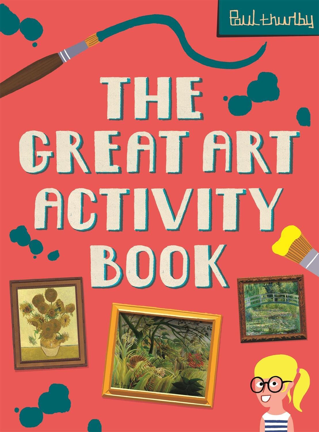 Cover: 9781444934274 | The Great Art Activity Book | Paul Thurlby | Taschenbuch | Englisch