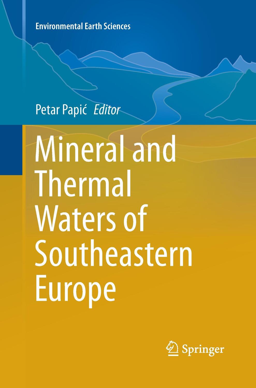 Cover: 9783319369679 | Mineral and Thermal Waters of Southeastern Europe | Petar Papic | Buch