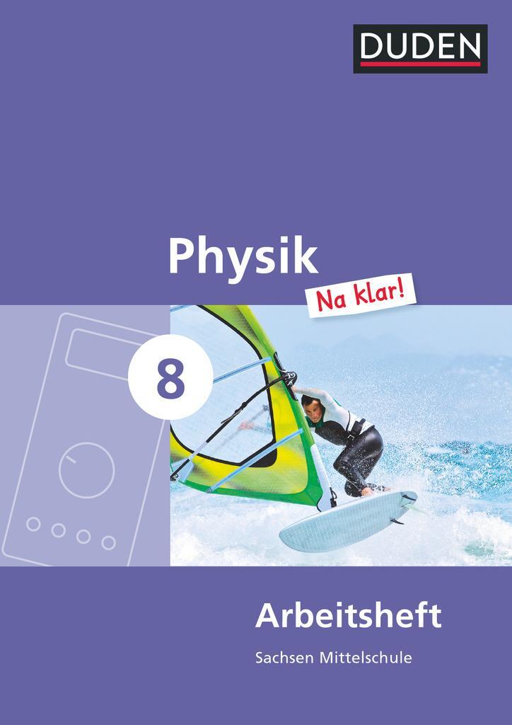 Cover: 9783835531987 | Physik Na klar! 8. Schuljahr Arbeitsheft. Mittelschule Sachsen | Buch