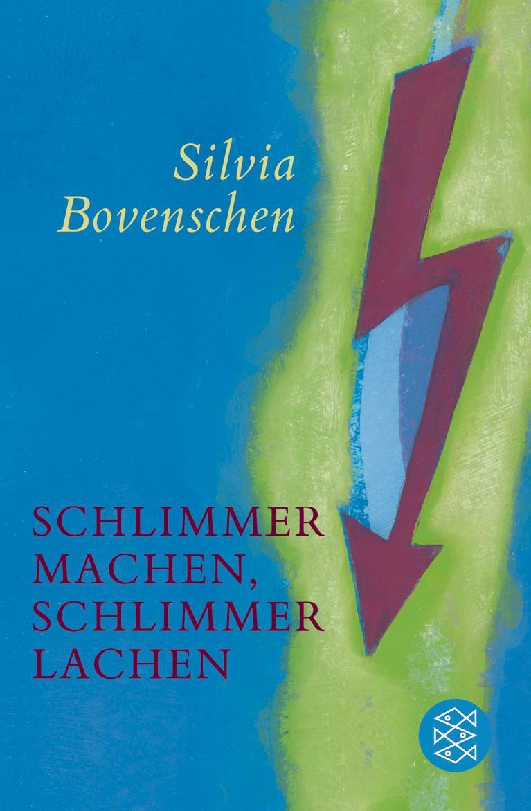 Cover: 9783596176540 | Schlimmer machen, schlimmer lachen | Silvia Bovenschen | Taschenbuch