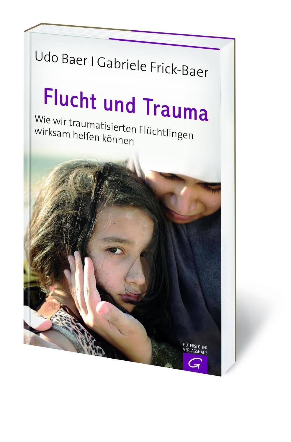 Bild: 9783579086415 | Flucht und Trauma | Udo Baer (u. a.) | Taschenbuch | Deutsch | 2016