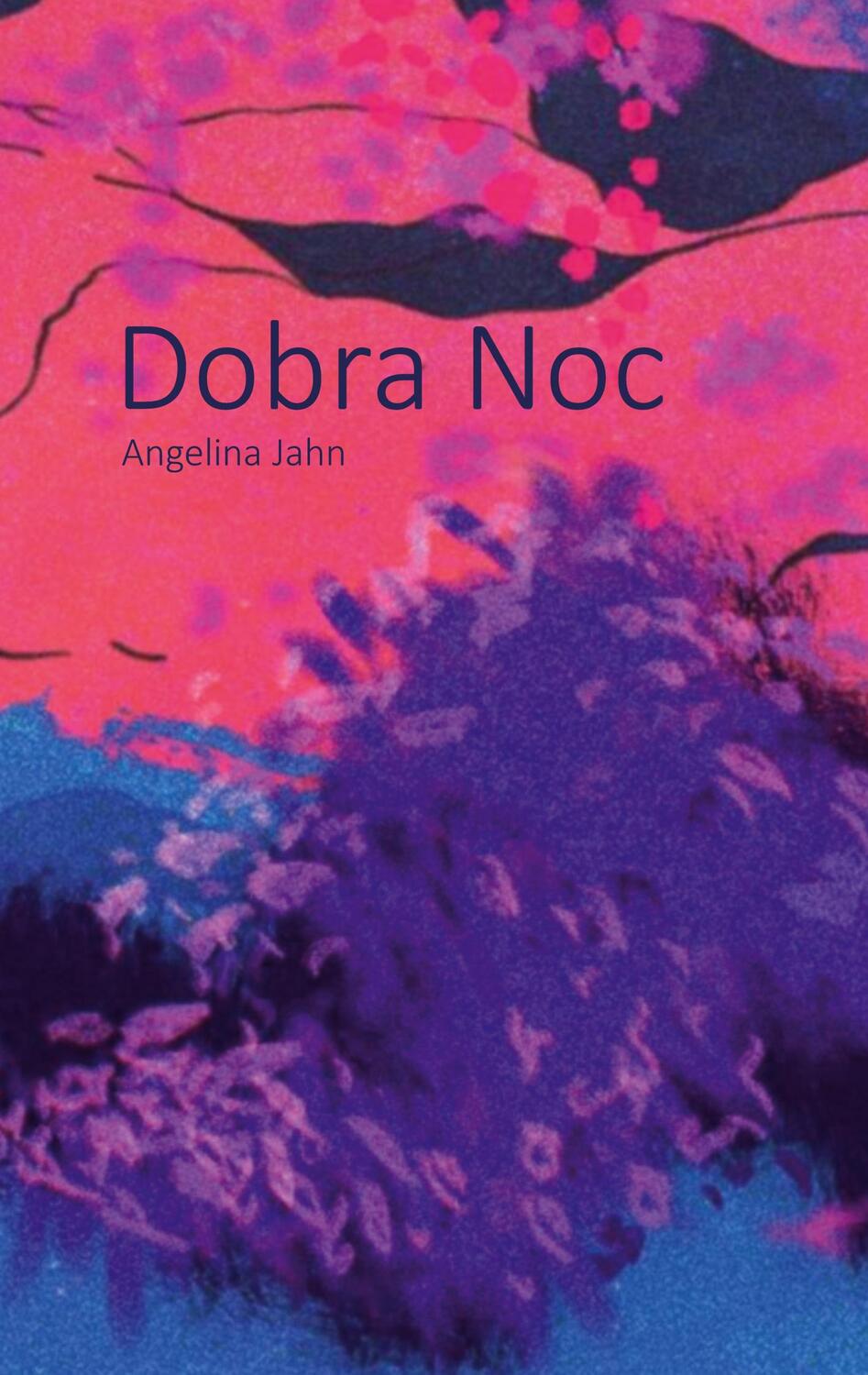Cover: 9783758364990 | Dobra Noc | Angelina Jahn | Taschenbuch | Paperback | 254 S. | Deutsch