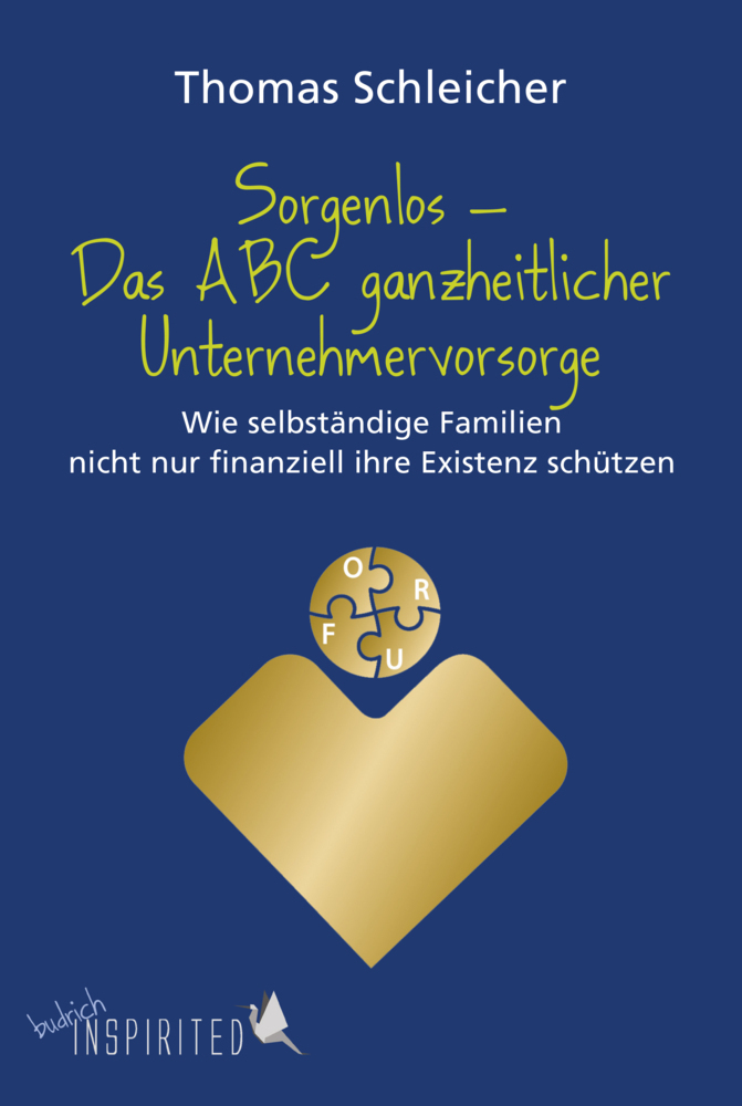 Cover: 9783847425670 | Sorgenlos - Das ABC ganzheitlicher Unternehmervorsorge | Schleicher