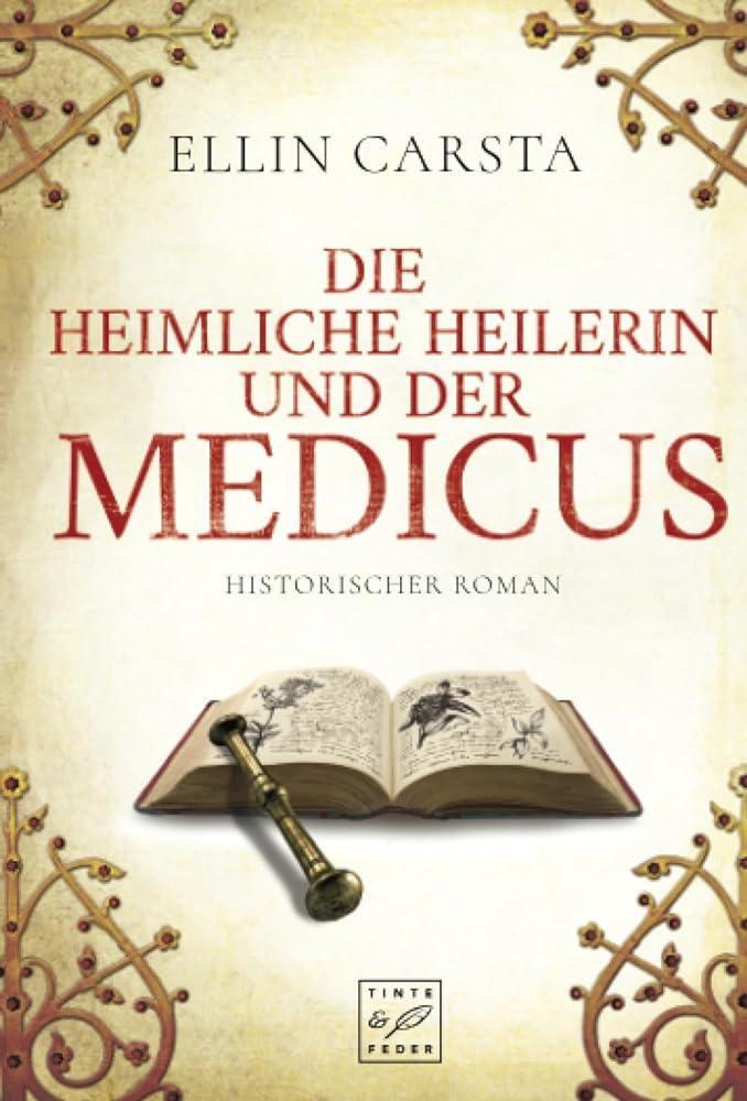 Cover: 9781503939356 | Die heimliche Heilerin und der Medicus | Ellin Carsta | Taschenbuch
