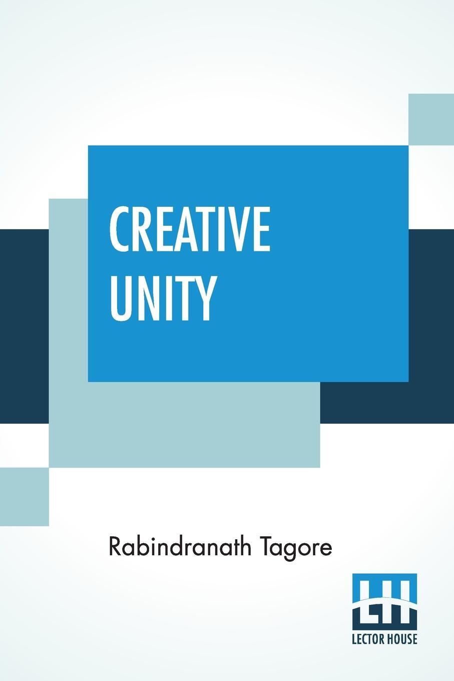Cover: 9789390058457 | Creative Unity | Rabindranath Tagore | Taschenbuch | Paperback | 2020