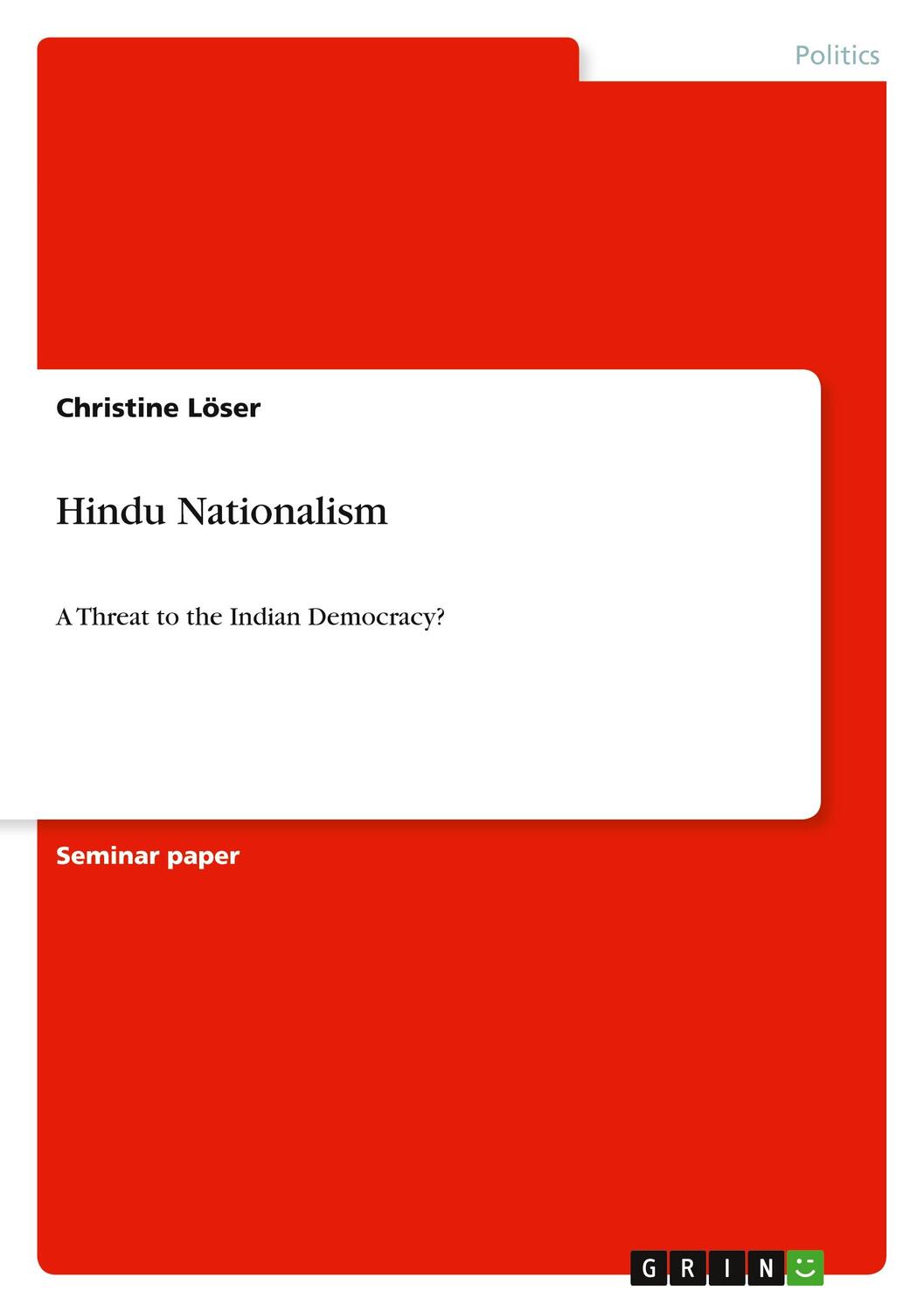 Cover: 9783640916153 | Hindu Nationalism | A Threat to the Indian Democracy? | Löser | Buch