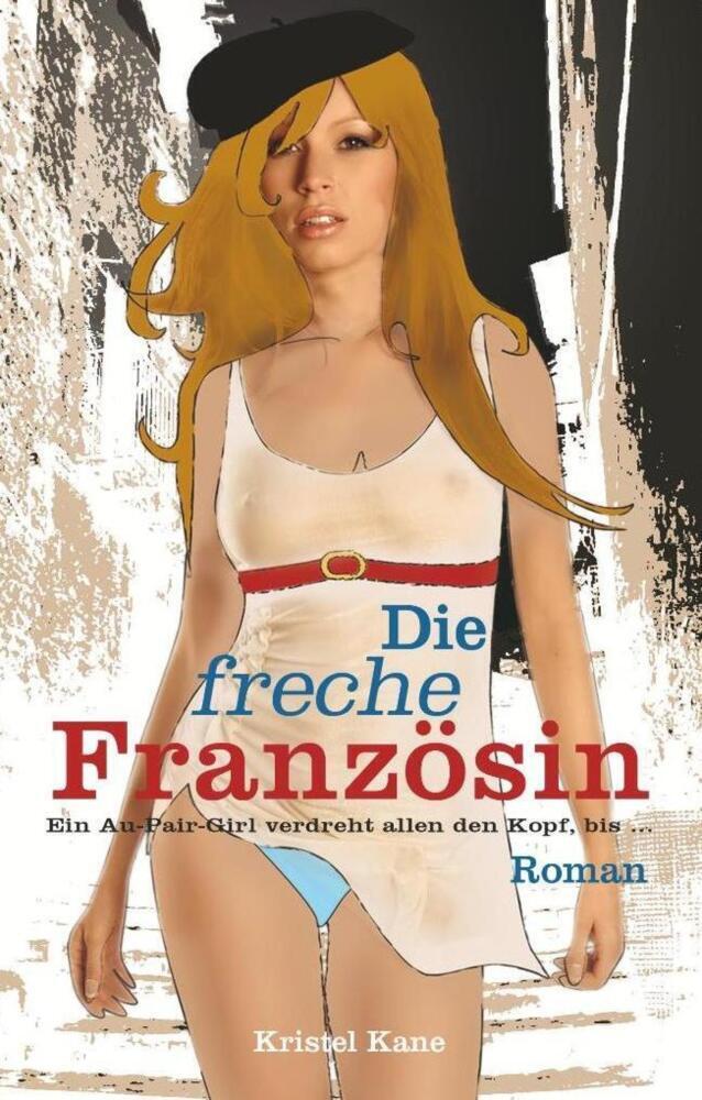 Cover: 9783798608924 | Die freche Französin | Ein Au-Pair-Girl verdreht allen den Kopf!