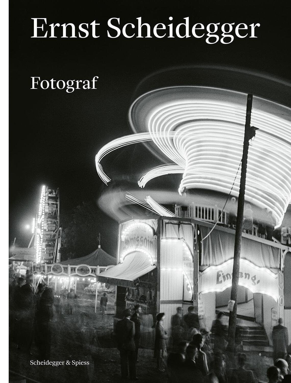 Cover: 9783039421732 | Ernst Scheidegger | Fotograf | Stiftung Ernst Scheidegger Archiv