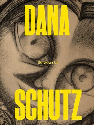 Cover: 9788793659643 | Dana Schutz: Between Us | Malou Wedel Bruun (u. a.) | Taschenbuch
