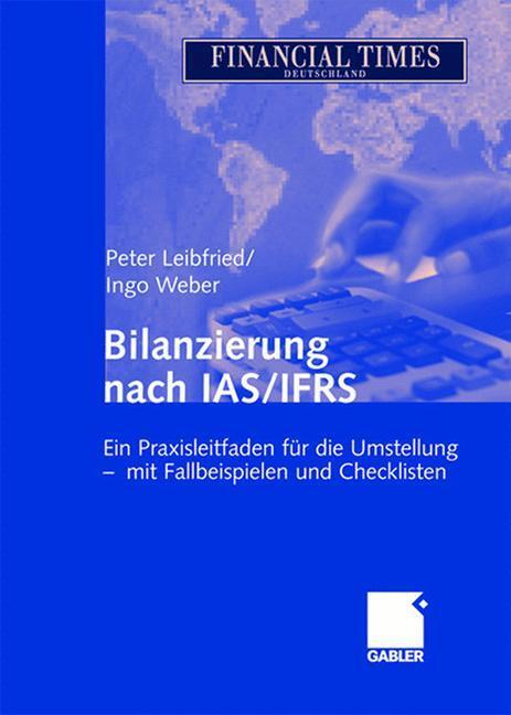 Cover: 9783409124737 | Bilanzierung nach IAS/IFRS | Ingo Weber (u. a.) | Buch | 295 S. | 2003