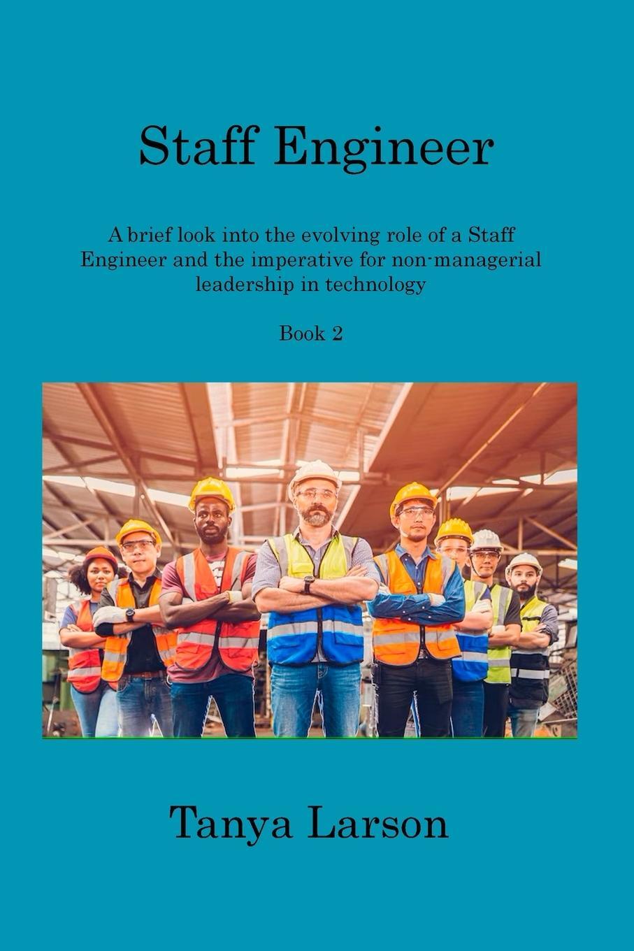 Cover: 9781806218103 | Staff Engineer Book 2 | Tanya Larson | Taschenbuch | Paperback | 2023