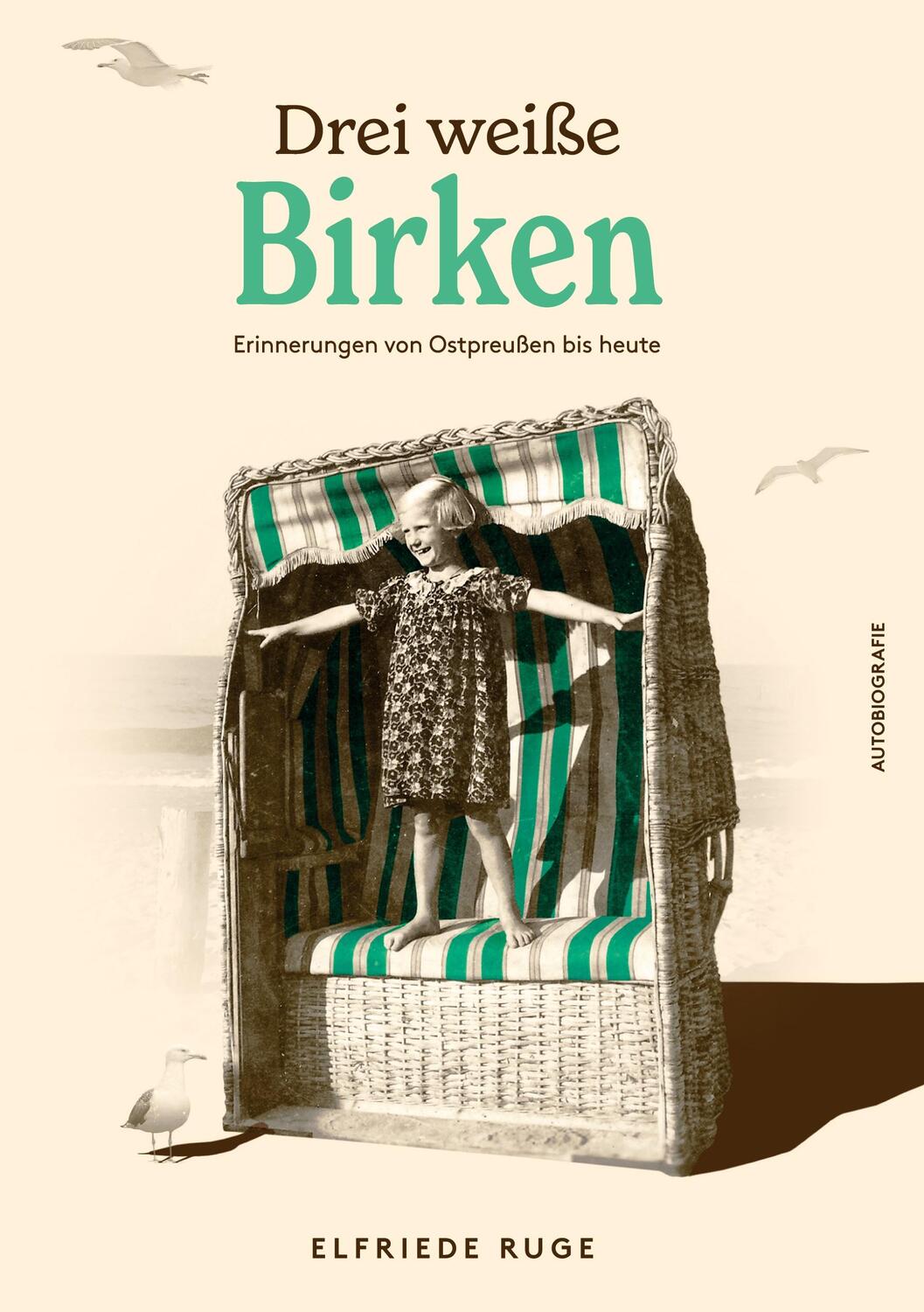 Cover: 9783347614062 | Drei weiße Birken | Erinnerungen an Ostpreußen bis heute | Buch | 2022
