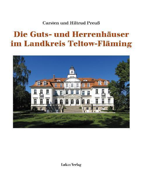 Cover: 9783867321006 | Die Guts- und Herrenhäuser im Landkreis Teltow-Fläming | Preuß (u. a.)
