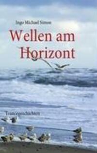 Cover: 9783839113943 | Wellen am Horizont | Trancegeschichten | Ingo Michael Simon | Buch