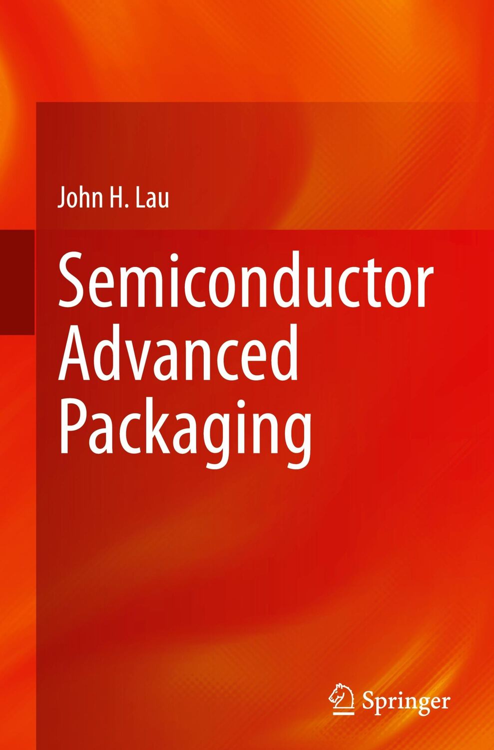 Cover: 9789811613753 | Semiconductor Advanced Packaging | John H. Lau | Buch | xxii | 2021