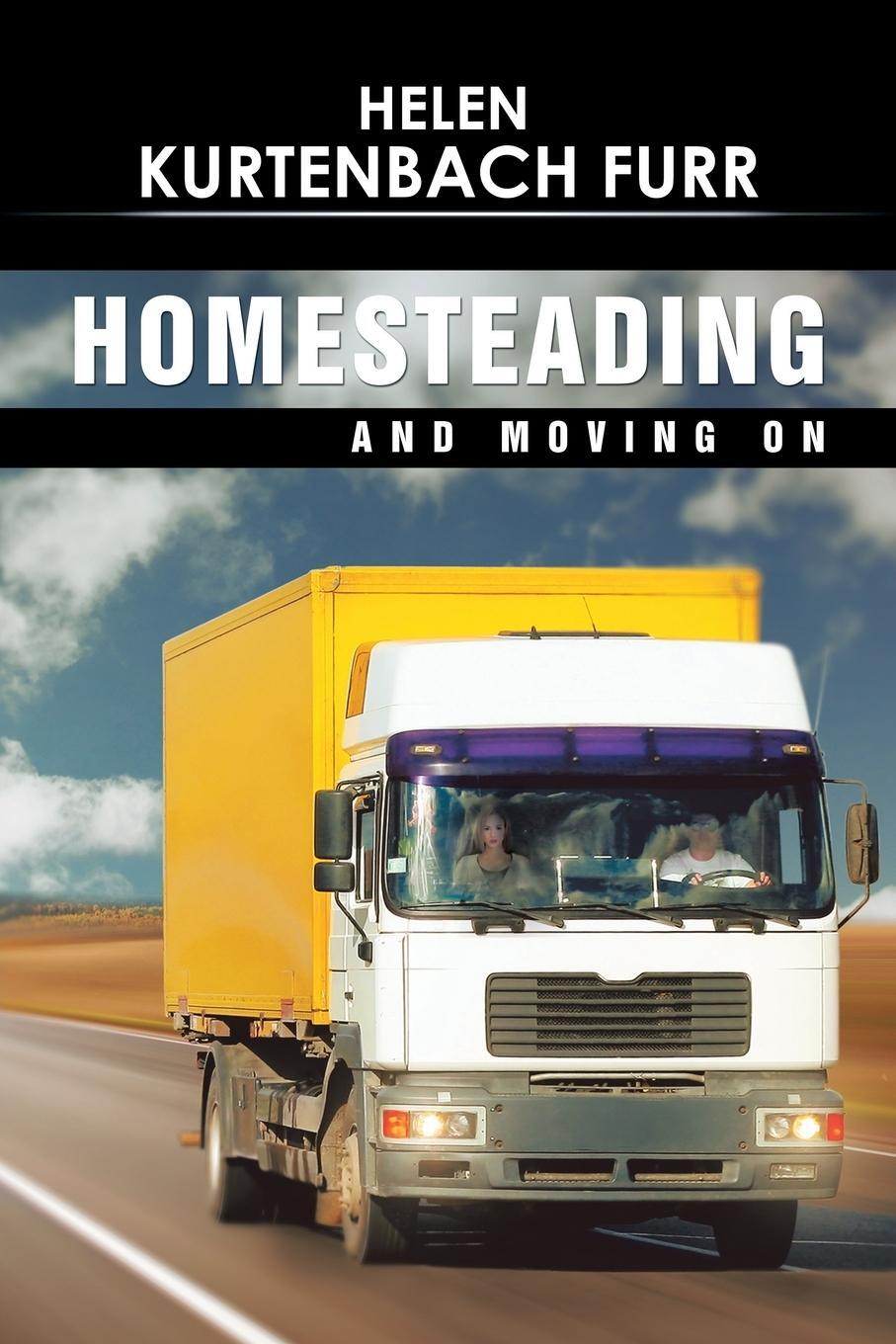 Cover: 9781503561519 | Homesteading and Moving On | Helen Kurtenbach Furr | Taschenbuch