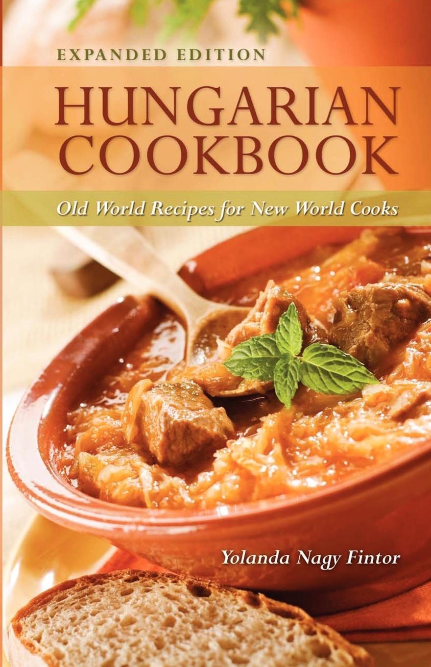 Cover: 9780781812405 | Hungarian Cookbook | Old World Recipes for New World Cooks | Fintor