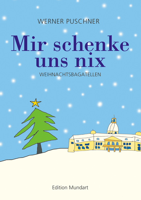Cover: 9783881902786 | Mir schenke uns nix | Weihnachtsbagatellen | Werner Puschner | Buch
