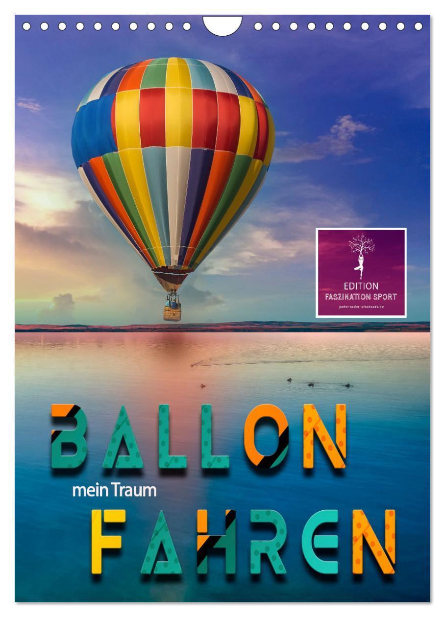 Cover: 9783675552609 | Ballon fahren - mein Traum (Wandkalender 2024 DIN A4 hoch),...