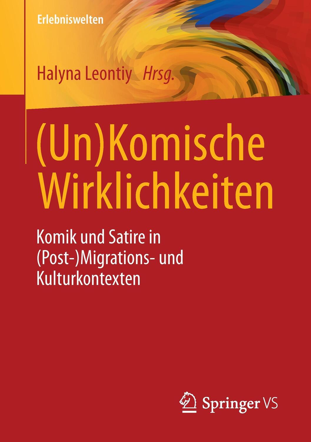 Cover: 9783658114213 | (Un)Komische Wirklichkeiten | Halyna Leontiy | Taschenbuch | Paperback