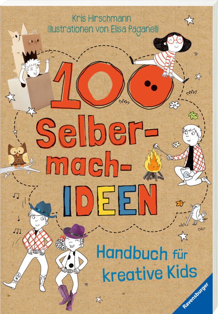 Bild: 9783473557448 | 100 Selbermach-Ideen | Handbuch für kreative Kids | Kris Hirschmann