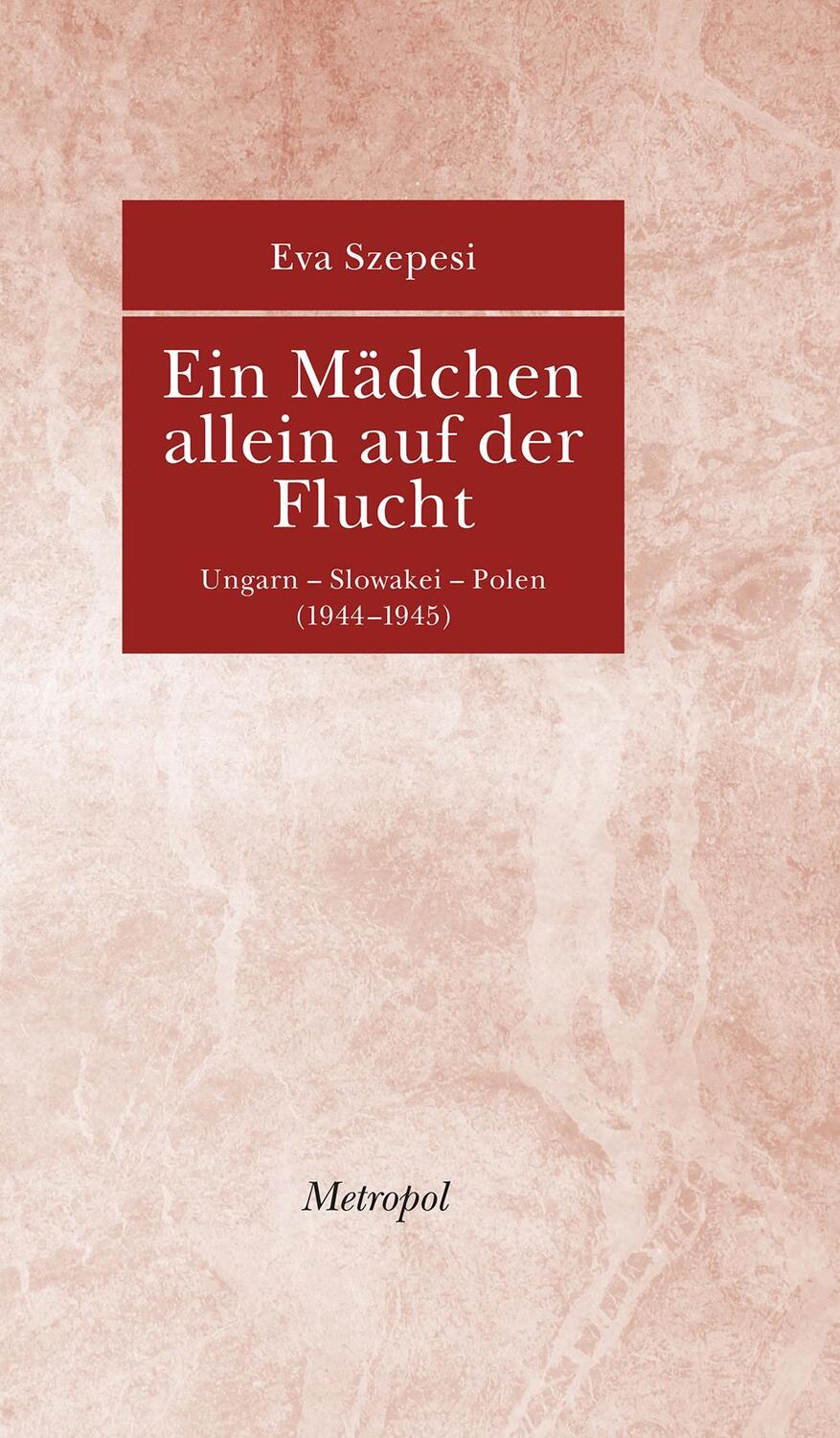 Cover: 9783863310059 | Ein Mädchen allein auf der Flucht | Eva Szepesi | Buch | Deutsch