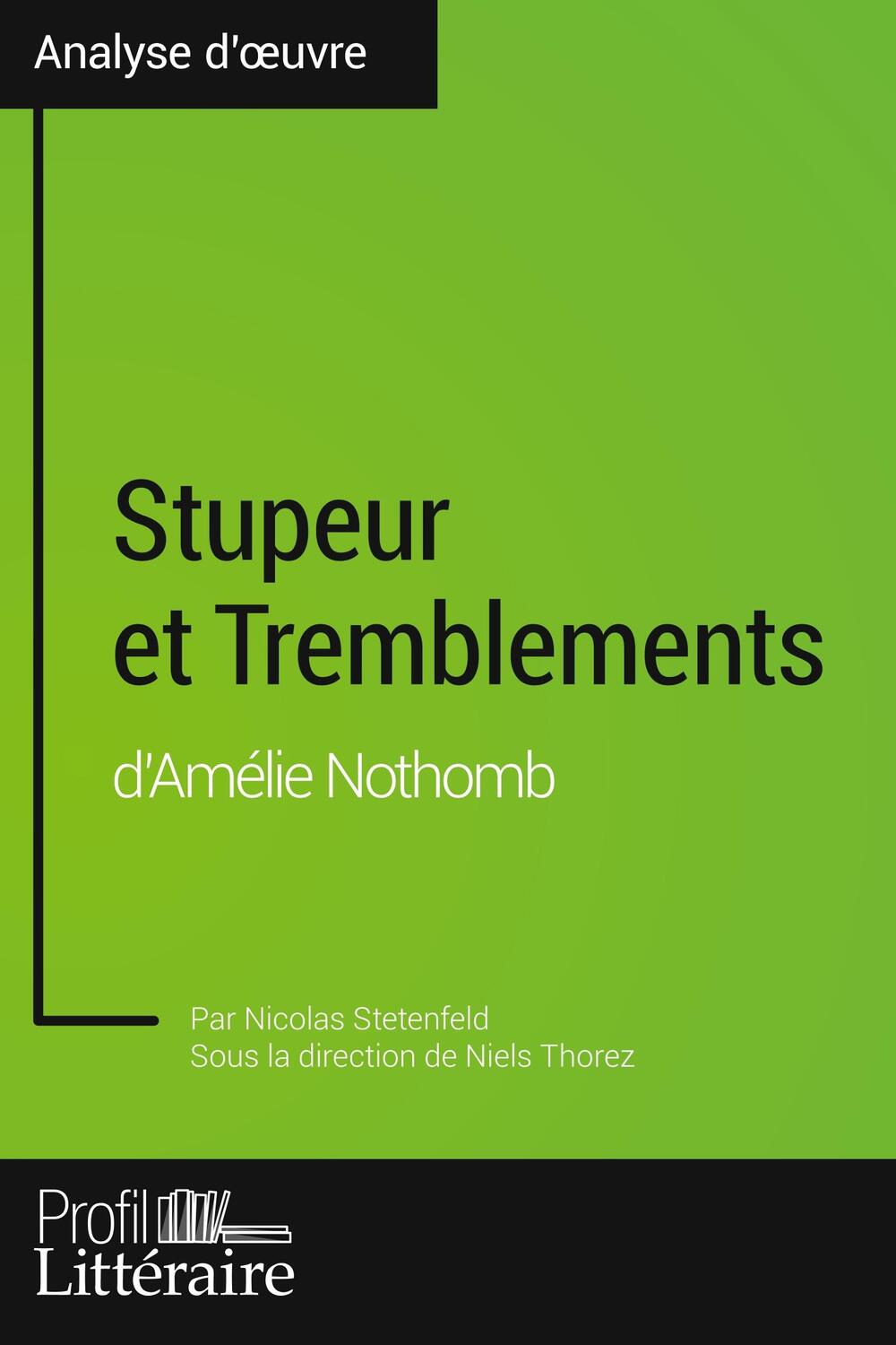 Cover: 9782808006057 | Stupeur et Tremblements d'Amélie Nothomb (Analyse approfondie) | Buch