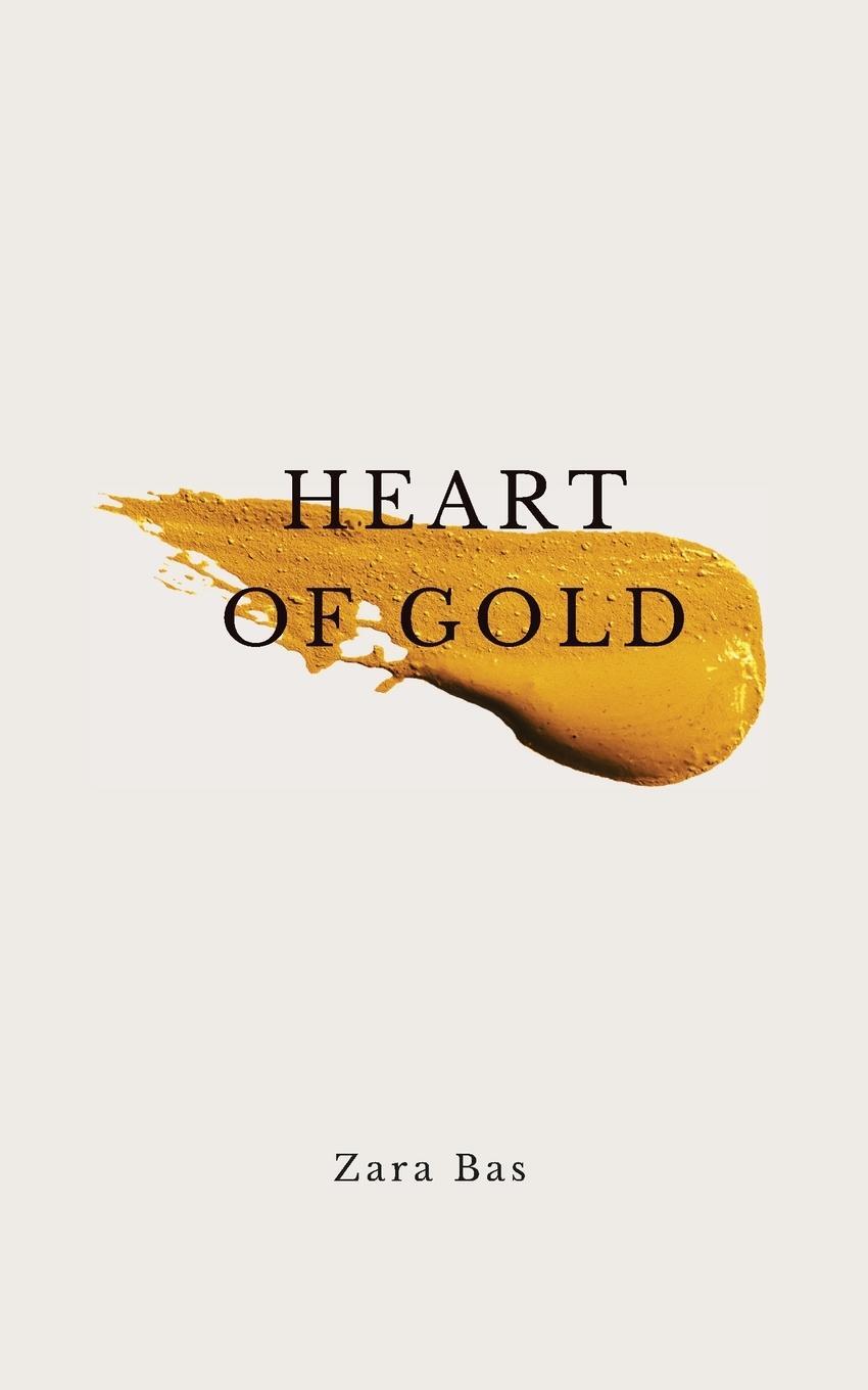 Cover: 9780975644508 | Heart of Gold | Zara Bas | Taschenbuch | Paperback | Englisch | 2024