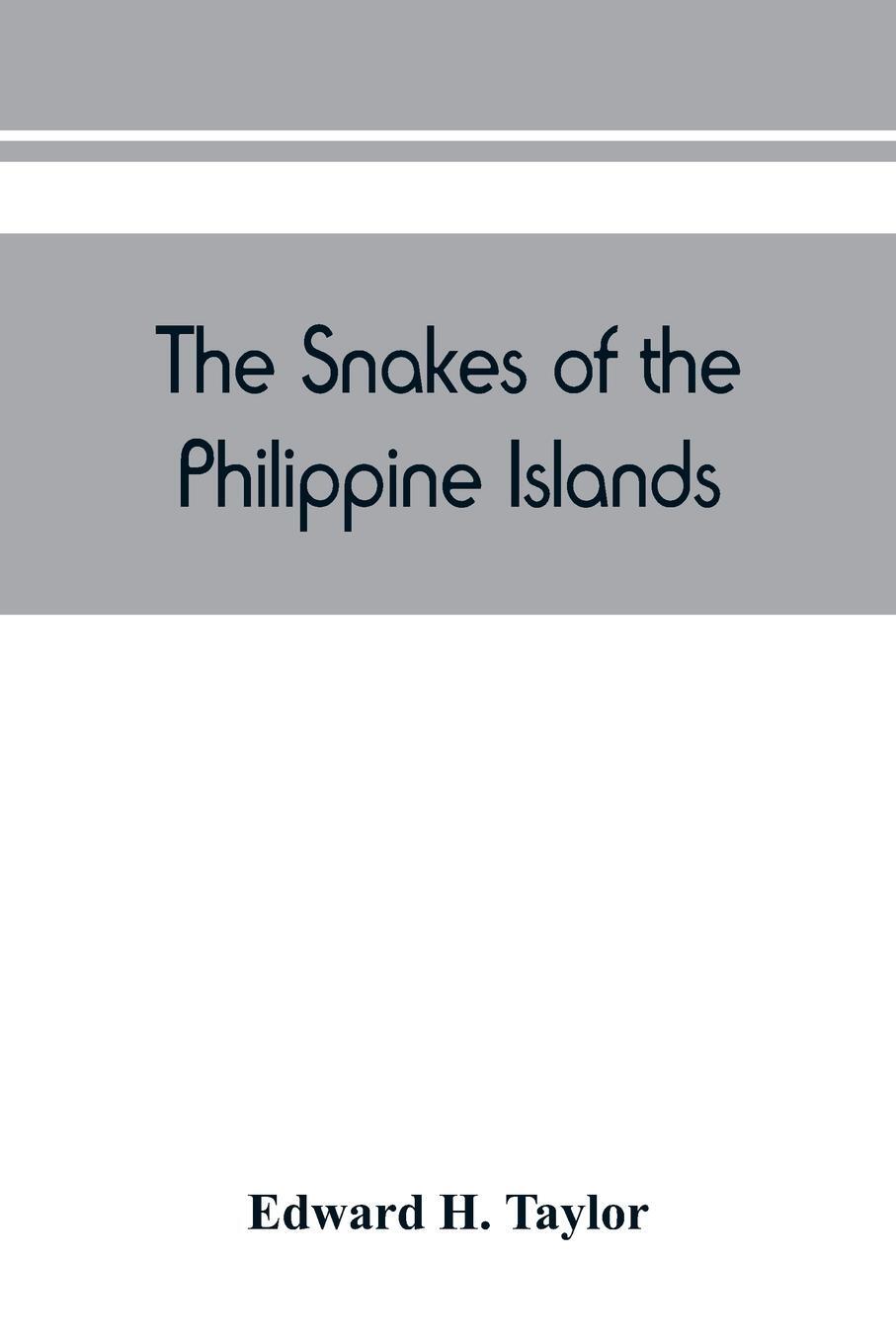 Cover: 9789389450231 | The snakes of the Philippine Islands | Edward H. Taylor | Taschenbuch