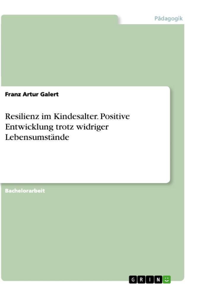 Cover: 9783346510518 | Resilienz im Kindesalter. Positive Entwicklung trotz widriger...