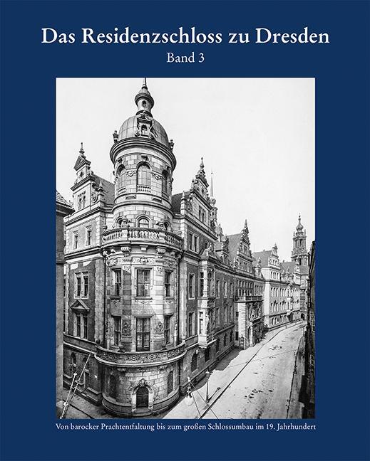 Cover: 9783865687890 | Das Residenzschloss zu Dresden, Band 3 | Sachsen | Buch | 656 S.