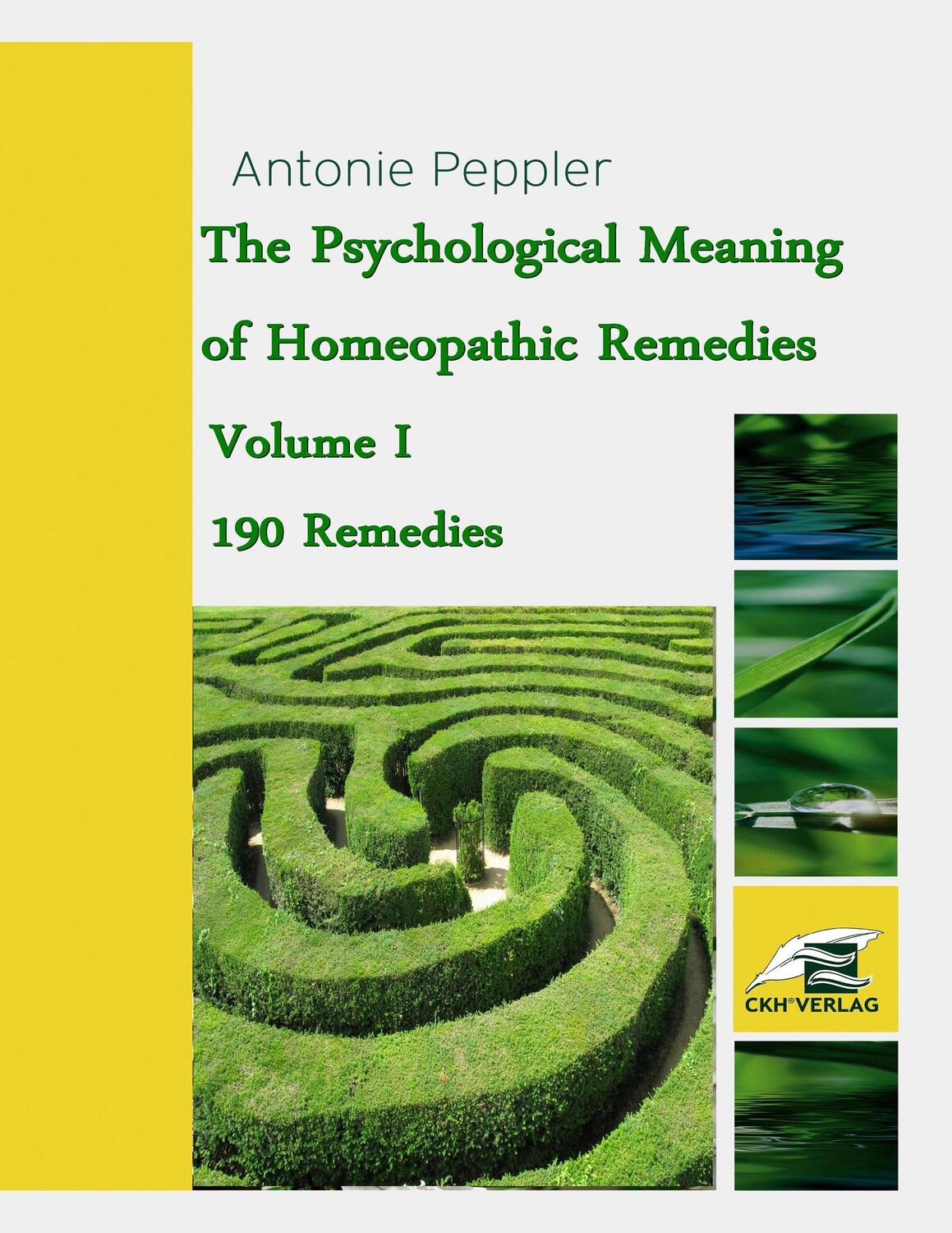 Cover: 9783734757266 | The Psychological Meaning of Homeopathic Remedies | Volume I | Peppler