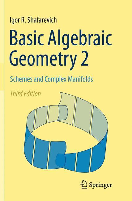 Cover: 9783662514016 | Basic Algebraic Geometry 2 | Schemes and Complex Manifolds | Buch