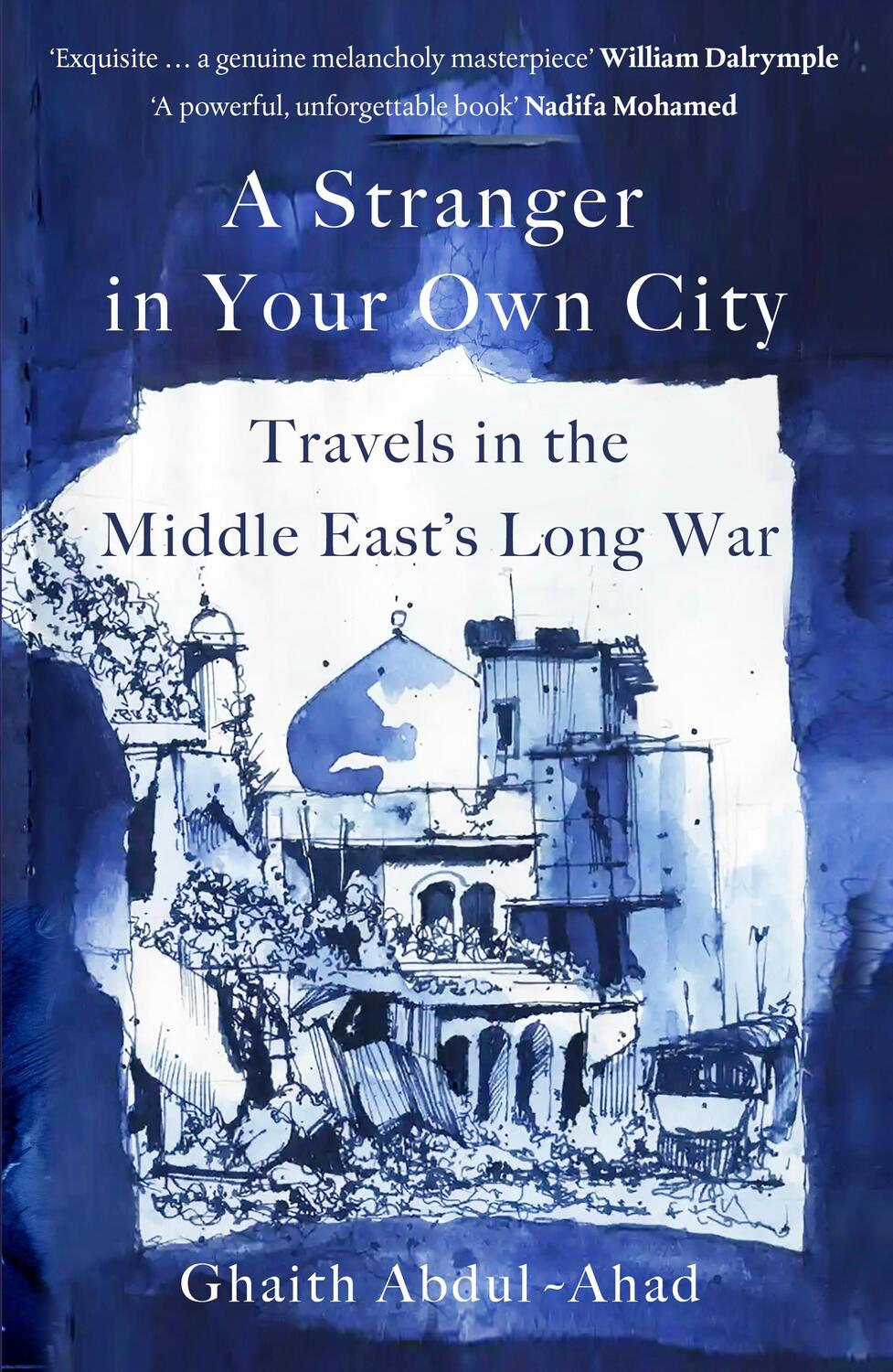 Cover: 9781529151534 | A Stranger in Your Own City | Travels in the Middle East's Long War