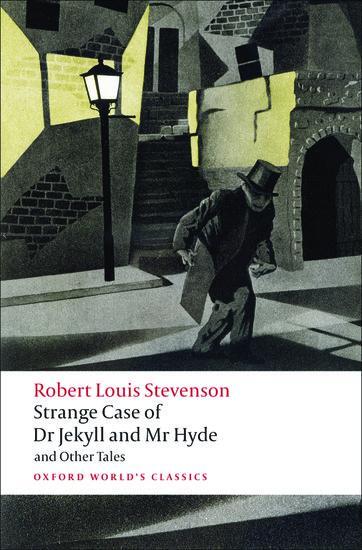 Cover: 9780199536221 | The Strange Case of Dr Jekyll and Mr Hyde, and Other Tales | Stevenson