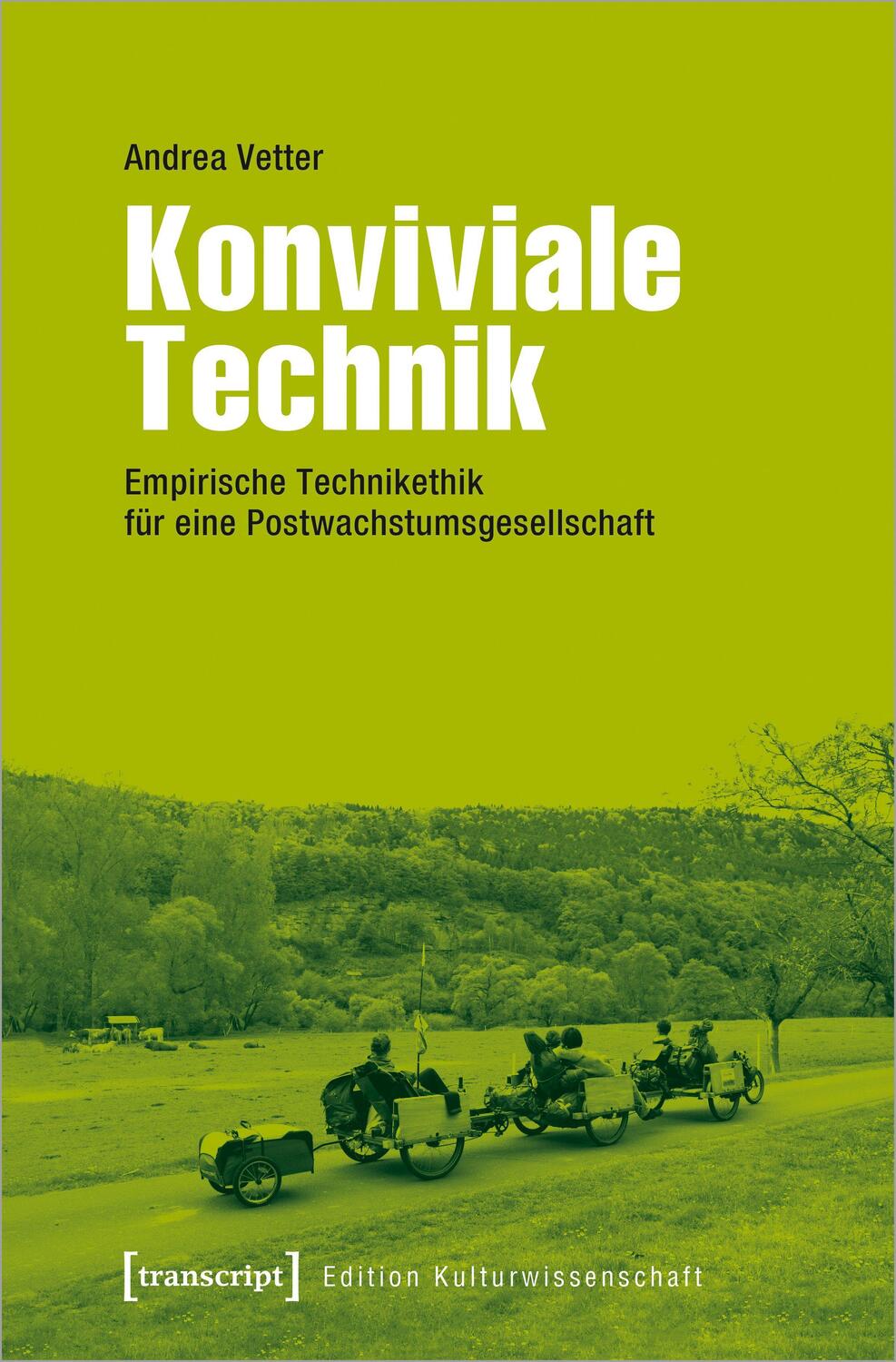 Cover: 9783837653540 | Konviviale Technik | Andrea Vetter | Taschenbuch | 390 S. | Deutsch