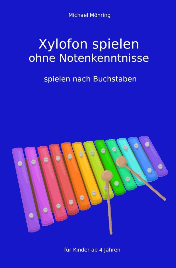 Cover: 9783753160450 | Xylofon spielen ohne Notenkenntnisse | spielen nach Buchstaben | Buch