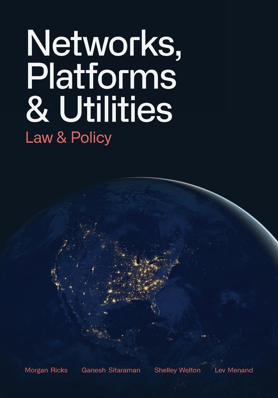 Cover: 9781087913179 | Networks, Platforms, and Utilities | Law and Policy | Ganesh Sitaraman