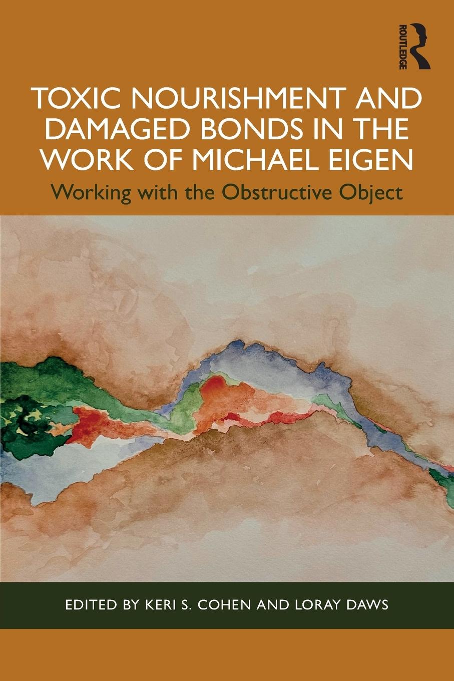 Cover: 9781032346007 | Toxic Nourishment and Damaged Bonds in the Work of Michael Eigen