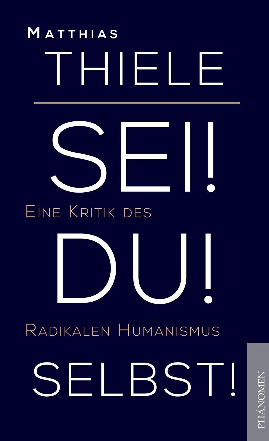 Cover: 9788494985652 | Sei! Du! Selbst! | Eine Kritik des Radikalen Humanismus | Thiele