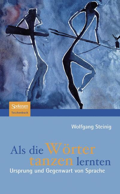 Cover: 9783827420886 | Als die Wörter tanzen lernten | Ursprung und Gegenwart von Sprache