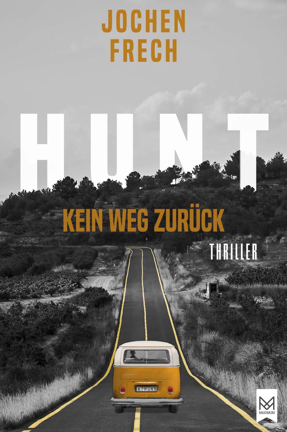 Cover: 9783948346584 | HUNT - Kein Weg zurück | Thriller | Jochen Frech | Buch | 288 S.